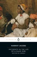 Incidents in the Life of a Slave Girl - Harriet Jacobs