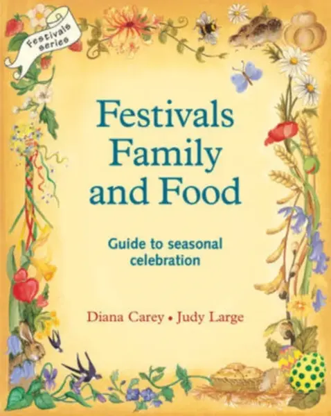 Festivals, Family and Food - Diana Carey, Judy Large