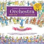 A Child's Introduction to the Orchestra (Revised and Updated) - Robert Levine