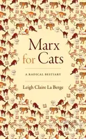 Marx for Cats (A Radical Bestiary) - Leigh Claire La Berge - kniha z kategorie Byznys a management