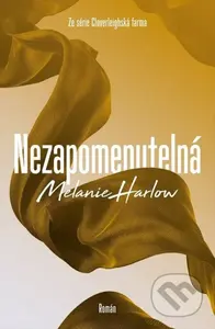 Nezapomenutelná - Melanie Harlow