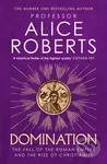Domination - Alice Roberts