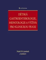 Dětská gastroenterologie, hepatologie a výživa pro klinickou praxi - El-Lababidi Nabil