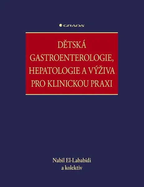 Dětská gastroenterologie, hepatologie a výživa pro klinickou praxi - El-Lababidi Nabil