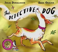 The Detective Dog 10th Anniversary Edition - Julia Donaldsonová