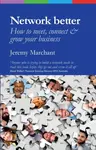 Network Better - Jeremy Marchant