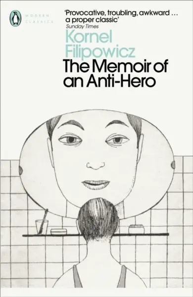 The Memoir of an Anti-Hero - Kornel Filipowicz