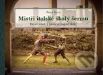 Mistři italské školy šermu - Peter Koza