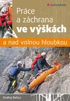 E-kniha: Práce a záchrana ve výškách a nad volnou hloubkou od Belica Ondřej
