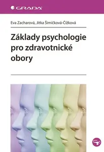E-kniha: Základy psychologie pro zdravotnické obory od Zacharová Eva