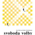 Kniha: Svoboda volby od Friedman Milton