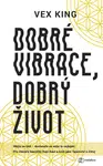 E-kniha: Dobré vibrace, dobrý život od King Vex
