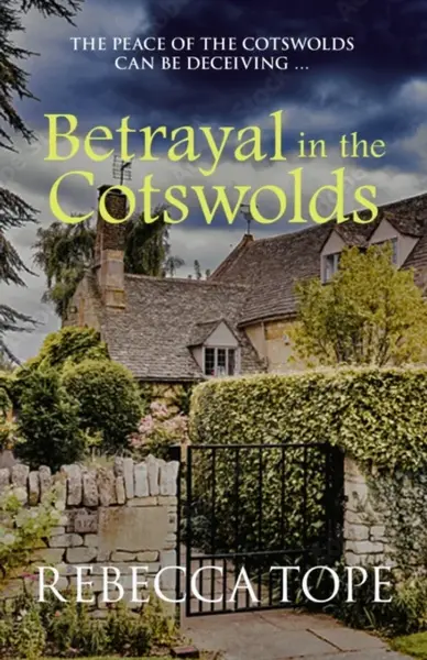 Betrayal in the Cotswolds - Rebecca  Tope
