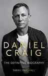 Daniel Craig - The Biography - Sarah Marshall