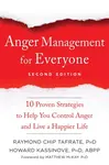Anger Management for Everyone - Matthew McKay, Howard Kassinove, Raymond Chip Tafrate