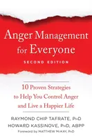 Anger Management for Everyone - Matthew McKay, Howard Kassinove, Raymond Chip Tafrate