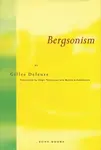 Bergsonism - Gilles Deleuze