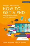How to Get a PhD: A Handbook for Students and Their Supervisors - Colin Johnson, Estelle Phillips