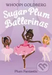 Sugar Plum Ballerinas: Plum Fantastic - Deborah Underwood, Whoopi Goldberg - kniha z kategorie Pro děti