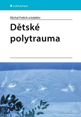 Kniha: Dětské polytrauma od Frelich Michal