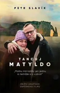 Kniha: Tancuj Matyldo od Slavík Petr