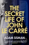 Secret Life of John le Carre - Adam Sisman - kniha z kategorie Životopisy, reportáže a myšlenky