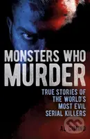 Monsters Who Murder (True Stories of the World's Most Evil Serial Killers) - kniha z kategorie Životopisy, reportáže a myšlenky