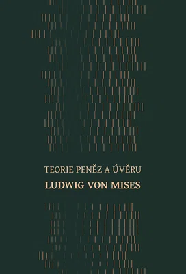 Kniha: Teorie peněz a úvěru od Mises von Ludwig