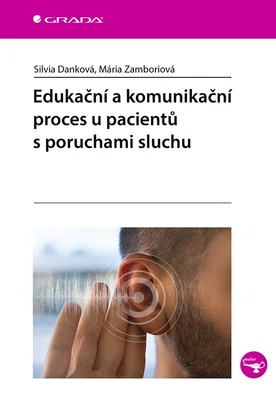 Kniha: Edukační a komunikační proces u pacientů s poruchami sluchu od Danková Silvia