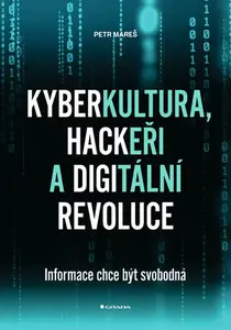 Kniha: Kyberkultura, hackeři a digitální revoluce od Mareš Petr
