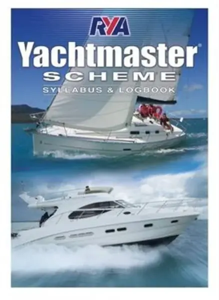 Yachtmaster Scheme Syllabus & Logbook - Royal Yachting Association