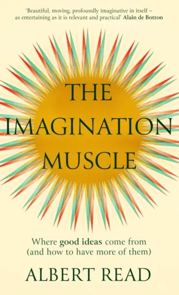 The Imagination Muscle - Albert Read