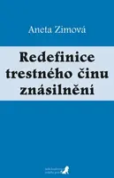 Redefinice trestného činu znásilnění - Aneta Zimová