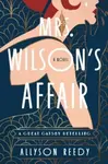 Mrs. Wilson's Affair - Allyson Reedy