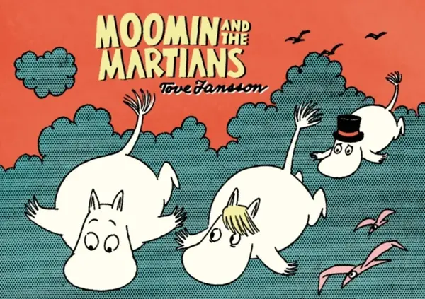 Moomin and the Martians - Tove Janssonová