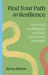 Find your path to resilience - Byron Athene