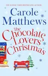 The Chocolate Lovers' Christmas - Carole Matthewsová