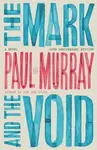 Mark and the Void - Paul Murray