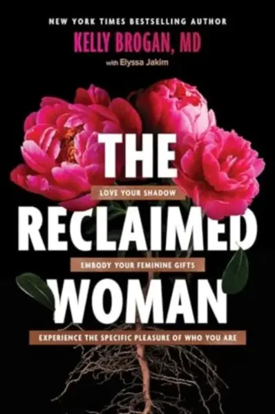 The Reclaimed Woman - Kelly Brogan