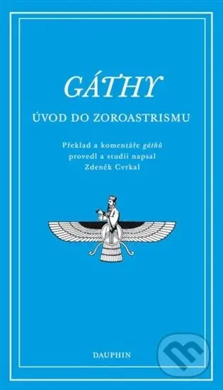 Gáthy - Úvod do zoroastrismu