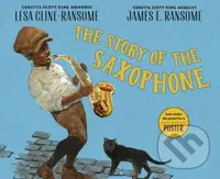The Story of the Saxophone - Lesa Cline-Ransome - kniha z kategorie Pro děti