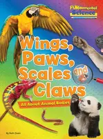 Wings, Paws, Scales and Claws - Ruth Owen