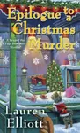 Epilogue to a Christmas Murder - Lauren Elliott