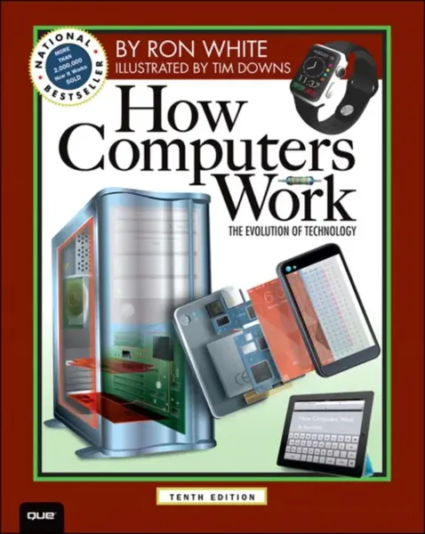 How Computers Work - White Ron, Timothy Downs