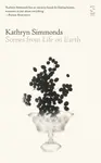 Scenes from Life on Earth - Kathryn Simmonds