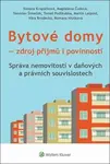 Bytové domy - Zdroj příjmů i povinností: Správa nemovitostí v daňových a právních souvislostech - kolektiv autorů, Simona Kropáčková