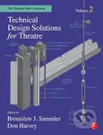 Technical Design Solutions for Theatre Volume 2 - Ben Sammler, Don Harvey - kniha z kategorie Design