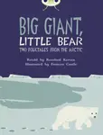 Bug Club Independent Fiction Year 3 Brown B Big Giant, Little Bear - Rosalind Kerven