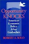Opportunity Knocks - Robert A. Solo