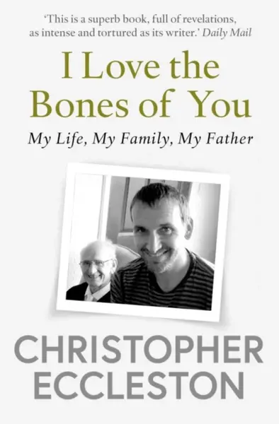 I Love the Bones of You - Christopher Eccleston